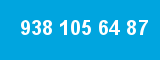 938 105 64 87